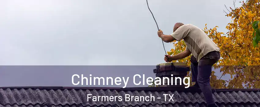  Chimney Cleaning Farmers Branch - TX