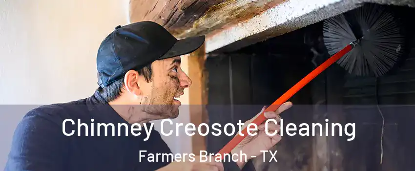  Chimney Creosote Cleaning Farmers Branch - TX