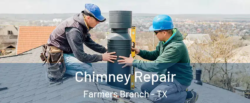  Chimney Repair Farmers Branch - TX