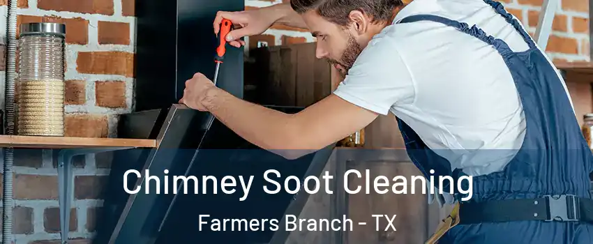  Chimney Soot Cleaning Farmers Branch - TX