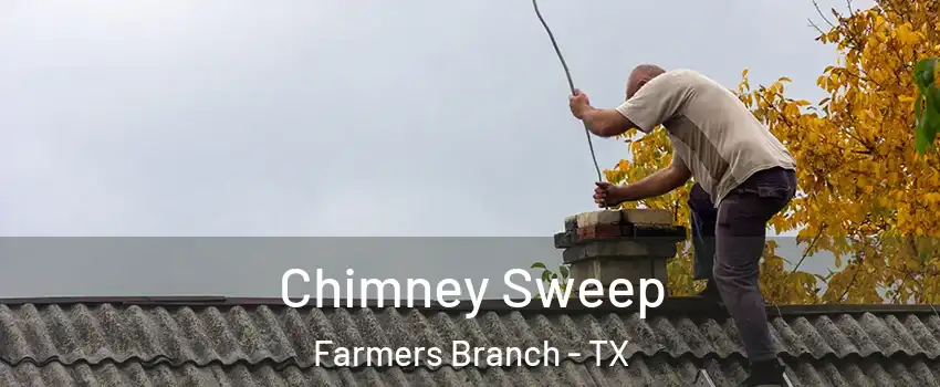  Chimney Sweep Farmers Branch - TX