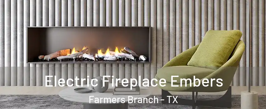  Electric Fireplace Embers Farmers Branch - TX