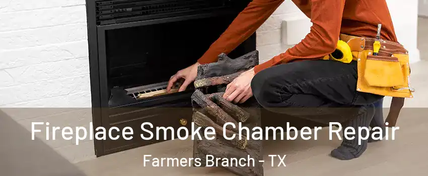  Fireplace Smoke Chamber Repair Farmers Branch - TX
