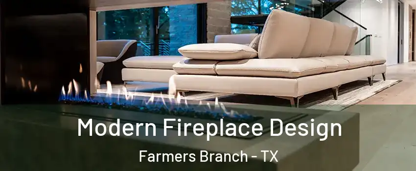  Modern Fireplace Design Farmers Branch - TX