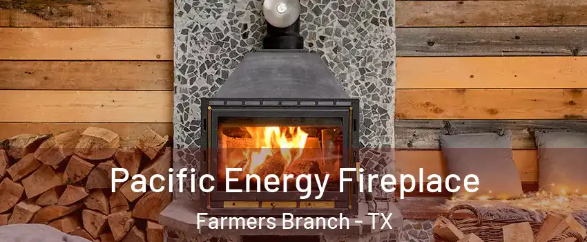  Pacific Energy Fireplace Farmers Branch - TX